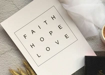 Holding on to faith, hope and love